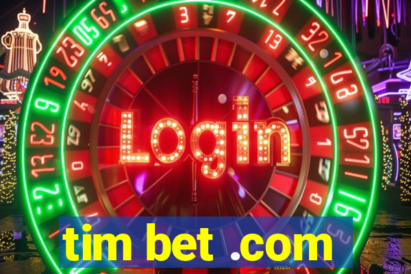 tim bet .com